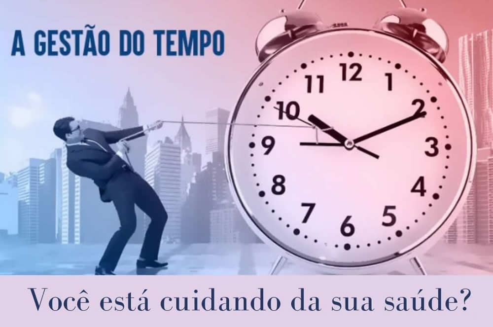 Gestão do tempo: Você está cuidando da sua saúde?